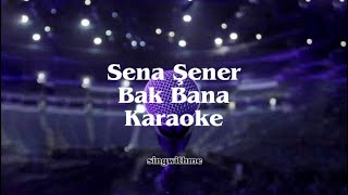 Sene Şener - Bak Bana | Karaoke Resimi