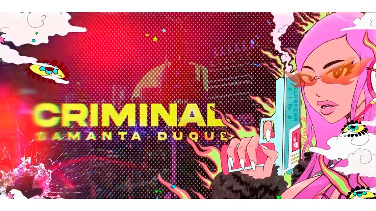 在 YouTube 上观看 Samanta Duque - Criminal  [Official Lyric Video]