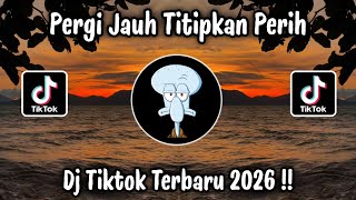 PERGI JAUH TITIPKAN PERIH🎵JADI AKU SEBENTAR SAJA COVER - DJ TIKTOK TERBARU 2026‼️