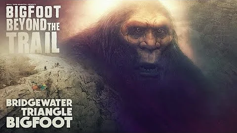 Bridgewater Triangle Bigfoot - Bigfoot Beyond the Trail (New Sasquatch Evidence Documentary)