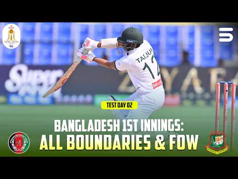 Bangladesh 1st Innings: All Boundaries & FOW | Afghanistan vs Bangladesh | D2 | ONE-OFF Test | M9Q1J