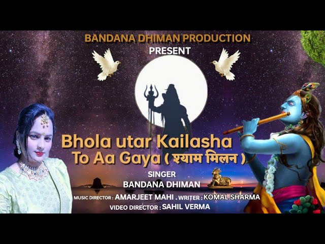 Title_Bhola Utar Kailashaan ageya Singer----BandnaDhiman Music----Amarjeet Mahi class=