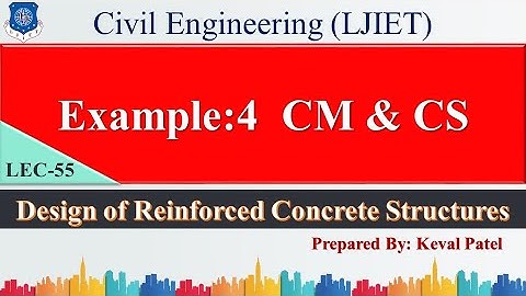 Lec-55_Example : 4 CM & CS | Design of Reinforced Concrete Structures | Civil Engineering