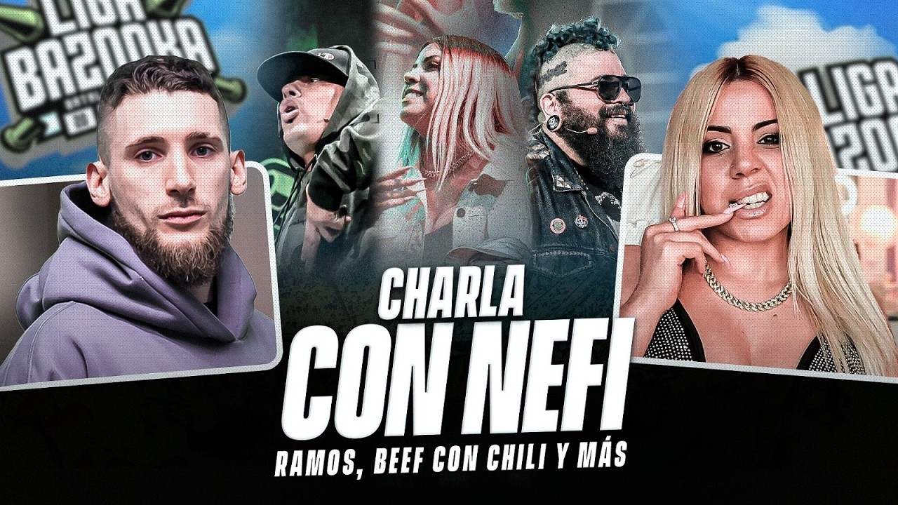 CHARLA CON NEFI 🔥 SU BATALLA CON GUSTAVO RAMOS, BEEF CON CHILI PARKER Y MÁS...