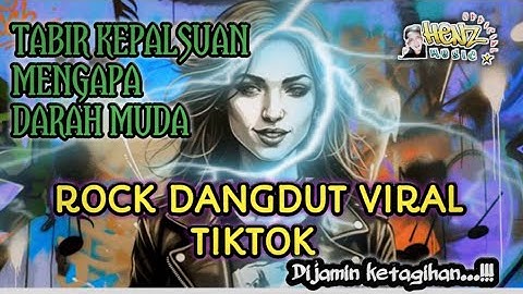 TABIR KEPALSUAN VIRAL TIKTOK,, VERSI ROCK DANGDUT