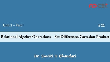 # 21 - Relational Algebra Operations - Set Difference, Cartesian Product