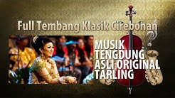 Full Tembang Klasik Cirebonan [Musik Tengdung]  - Durasi: 35:59. 