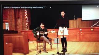"Ballad of Easy Rider" Performed by Serafina Yang '17