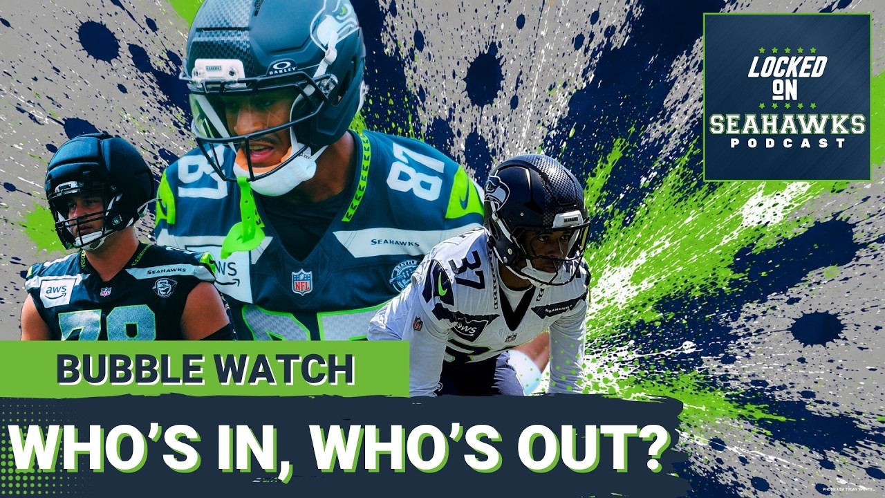 BUBBLE WATCH: Which Seattle Seahawks Have BOLSTERED Roster Chances After 11 Practices? BUBBLE WATCH: Which Seattle Seahawks Have BOLSTERED Roster Chances After 11 Practices?