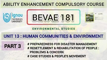L52  : BEVAE 181 | CHAPTER - 13 | HUMAN COMMUNITIES AND ENVIRONMENT | IGNOU | PART 3