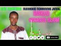 MUNNASHIID MOHAAMMAD JAMAAL NASHIIDAA HARAWA MARKAZA HIDAAYATUL ISLAAM