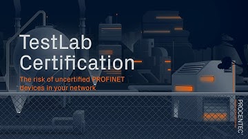TestLab Certification - The risk of uncertified PROFINET devices in your network