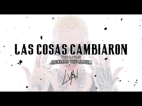 Lyan - Las cosas cambiaron (VISUALS)