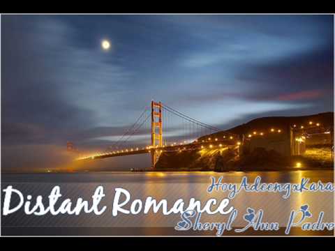 Distant Romance - Sheryl Ann Padre [Lyrics]