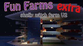 Minecraft. Skeleton Powered Witch Farm - Improvements and Handling Skeletons (Fun Farms Ep. 8)