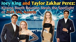 SAG Awards 2024: Joey King and Taylor Zakhar Perez's Heartwarming Kissing Booth Reunion