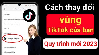 Cách thay đổi vùng TikTok của bạn (Quy trình mới 2023) |  Thay đổi vị trí quốc gia trên TikTok