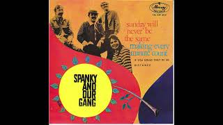 Spanky &amp; Our Gang - Sunday Will Never Be The Same (2024 Mix)