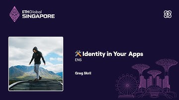 Identity in Your Apps - ETHGlobal Singapore 2024