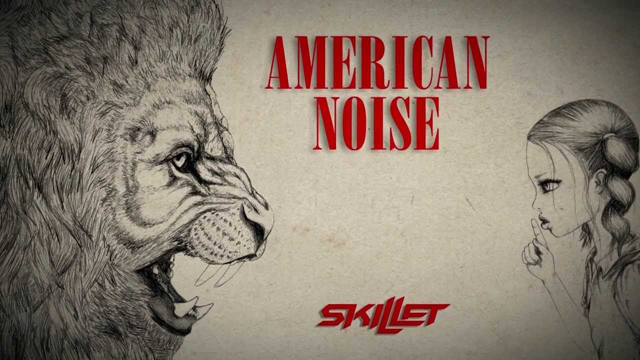 Skillet   American Noise Lyric Video