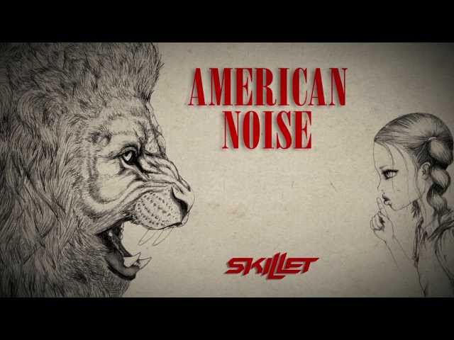 Skillet - American Noise (Lyric Video) class=