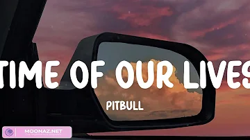 Time of Our Lives, Pitbull, Better Days, NEIKED,... (Mix Lyrics)