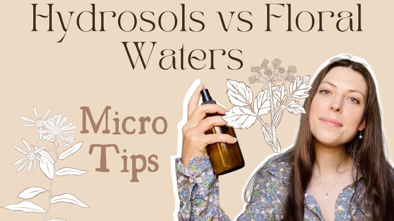 Hydrosols vs Floral Waters vs Toners YouTube