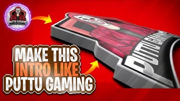 MAKE THIS HIGH QUALITY INTRO LIKE PUTTU GAMING❤🔥