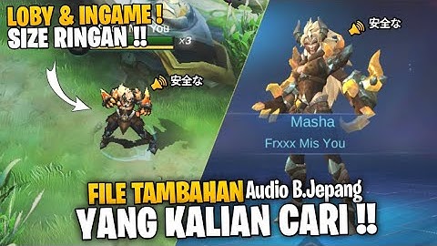 File Data Audio All Hero Bahasa Jepang  | Mlbb Lite | Ml Lite | Cara Atasi Lag Di ML