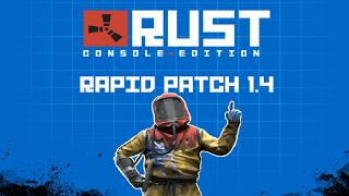 Rapid Patch 1.14 | Rust Console