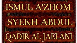 Download lagu ISMUL A ZHOM Syekh Abdul Qadir Al Jaelani Abuya Uc... mp3