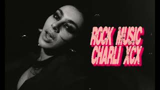 Rock Music by Charli xcx (EXTENDED) 