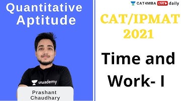 CAT/IPMAT 2021 | Time and work- I  | Prashant Chaudhary