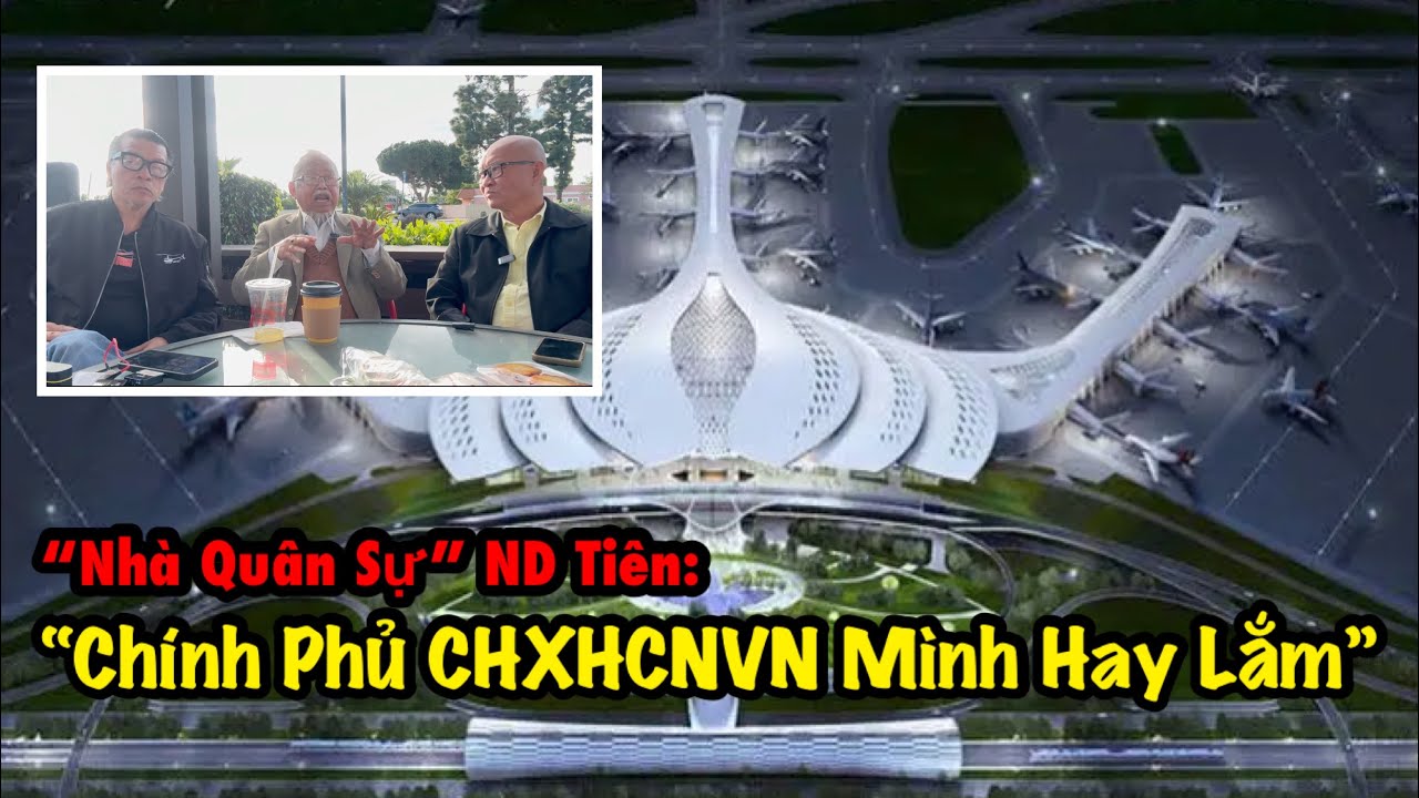 “Xây phi trường Long Thành kịp thời, rất kịp thời”, dưới góc nhìn quân sự của ông Tiên.