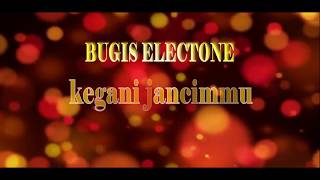 Dangdut bugis - kegani jancimmu