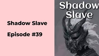Shadow Slave Episode 39 chapter 381 - 390