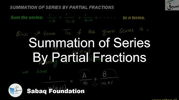 Summation of Series By Partial Fractions, Math Lecture | Sabaq.pk