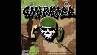 GNARKALL Vol. 2 - Assault On Call Waiting