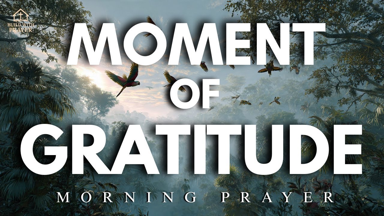 Start Your Day with Gratitude | Powerful Christian Morning Prayer to Experience God’s Grace