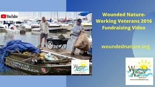 Wounded Nature-Working Veterans 2016 Fundraising Video