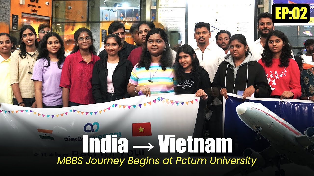 EP-02 | MBBS Journey in Vietnam 2025 | Day 2 Journey from Chennai to PCTMU