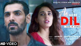 Ae Mere Dil Na Phir Kisi Se Ishq Kar Abhay Jodhpurkar | John Abraham, Disha Patani | Ae Mere Dil