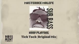 Masterdee Molefe  Tick Tock original Mix