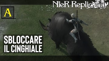 NIER REPLICANT (ITA) - Sbloccare il Cinghiale (Viaggi più Veloci)