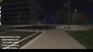 RARE RCPD & LCSO RESPONDING AT THE SAME TIME CODE 3 - Liberty County Roblox
