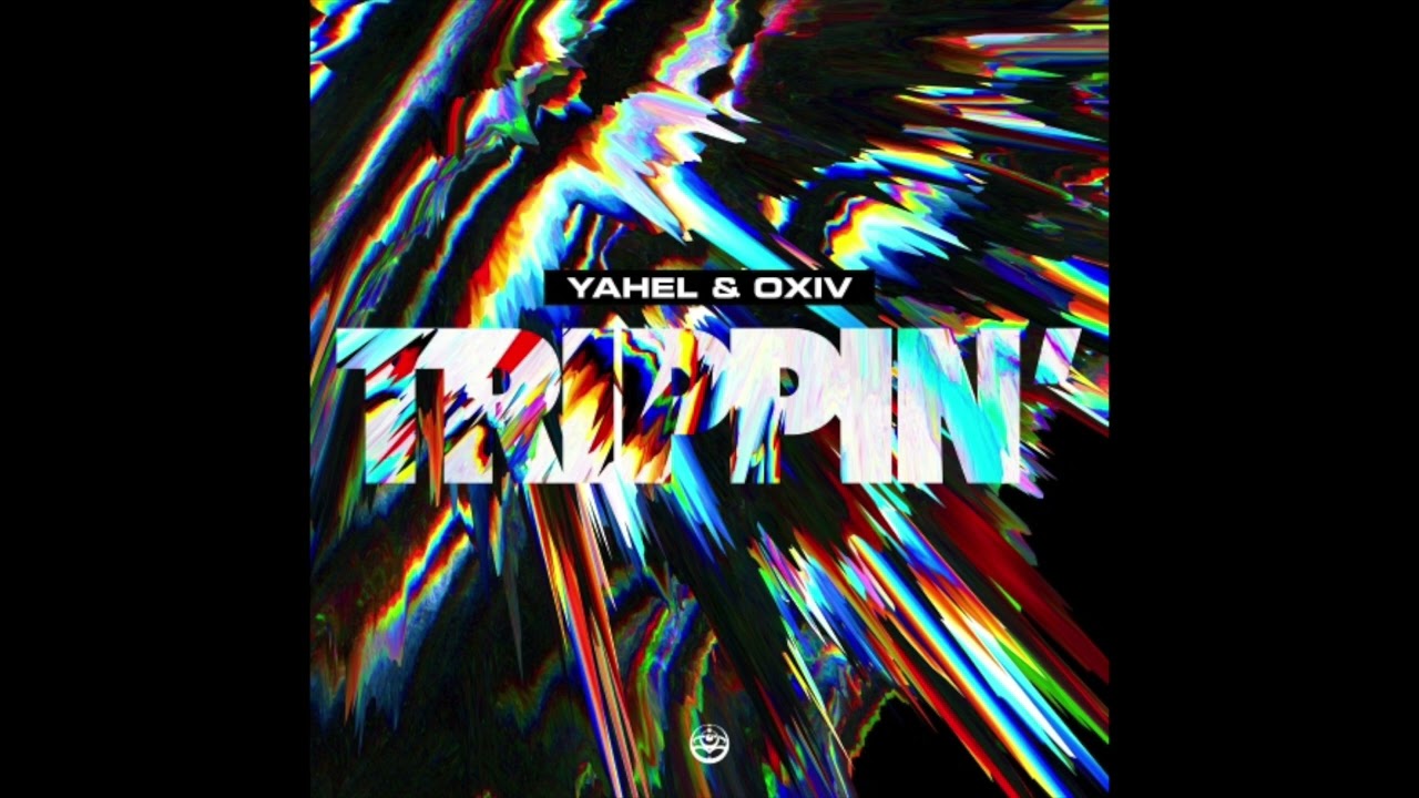 Obejrzyj Yahel & Oxiv - Trippin w YouTube Obejrzyj Yahel & Oxiv - Trippin w YouTube