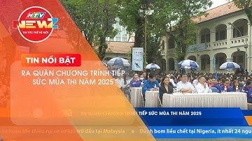 RA QUÂN CHƯƠNG TRÌNH TIẾP SỨC MÙA THI NĂM 2025