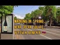 YEREVAN ARMENIA (4K) , walking in spring , near opera square ...