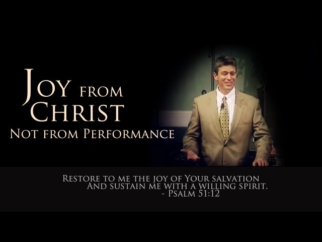 Joy From Christ, Not Your Performance - Paul Washer class=