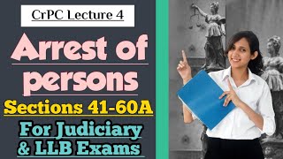 CrPC Lecture 4 | Section 41 to 60A of CrPC | Arrest under CrPC | Chapter 5 of CrPC with cases